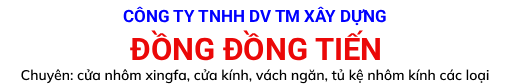 CÔNG TY TNHH DV TM XÂY DỰNG ĐỒNG ĐỒNG TIẾN